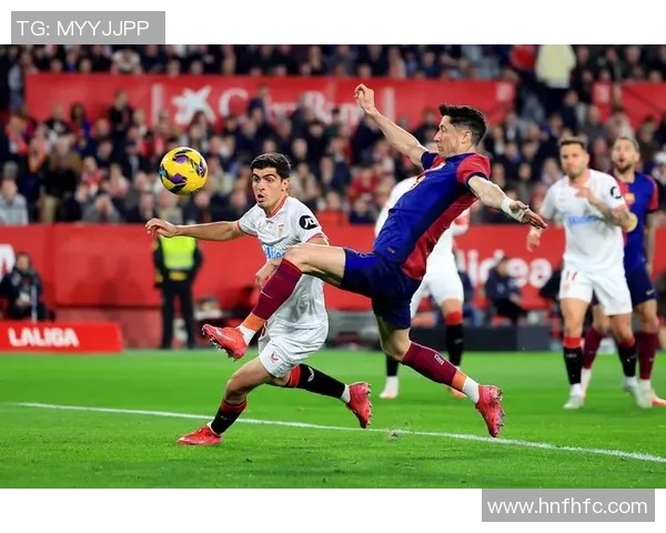 塞维利亚主场迎战巴萨争夺西甲冠军争夺战的关键一役 塞维利亚主场迎战巴萨争夺西甲冠军争夺战的关键一役